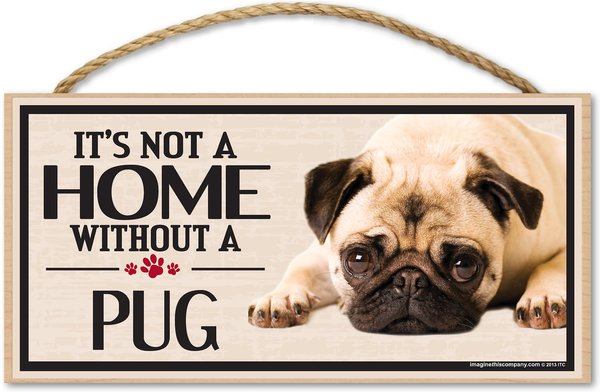Imagine This Company "It's Not a Home Without" Wood Breed Sign, Pug slide 1 of 5