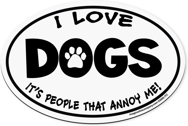 Imagine This Company "I love Dogs, It's People That Annoy Me" Magnet, Oval Shape slide 1 of 4