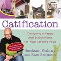 Catification: Designing a Happy & Stylish Home for Your Cat (and You!)