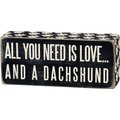 Primitives By Kathy "All You Need Is Love… And A Dachshund" Box Sign