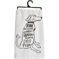 Primitives By Kathy "Only Speaking to My Dog" Dish Towel