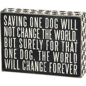 Primitives By Kathy "Saving One Dog" Box Sign