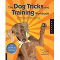 The Dog Tricks and Training Workbook: A Step-by-Step Interactive Curriculum to Engage, Challenge, and Bond with Your Dog