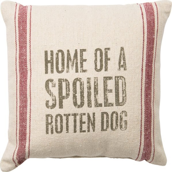 Primitives By Kathy "Home Of A Spoiled Rotten Dog" Pillow slide 1 of 2