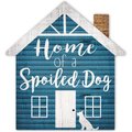 Fan Creations "Home of a Spoiled Dog" Wall Décor