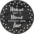 Fan Creations "House is not a Home without Fur" Wall Décor