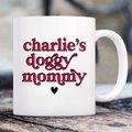 904 Custom Personalized Doggy Mommy Mug, 11-oz