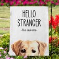 904 Custom Personalized Hello Stranger Dog Breed Garden Flag, Labrador