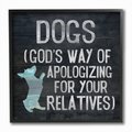 Stupell Industries Dogs are God's Apology Dog Wall Décor, Black Framed, 12 x 1.5 x 12-in