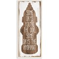 Stupell Industries You're the Dog or Hydrant Humorous Pet Metaphor Dog Wall Décor, Wood, 7 x 0.5 x 17-in